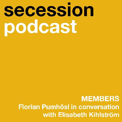 Members: Florian Pumhösl in conversation with Elisabeth Kihlström