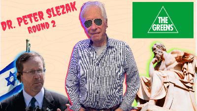 445. Greens, Herzog Visit and Socrates - Dr. Selzak
