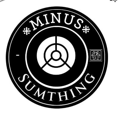 Minus Sumthing Minus Sumthing
