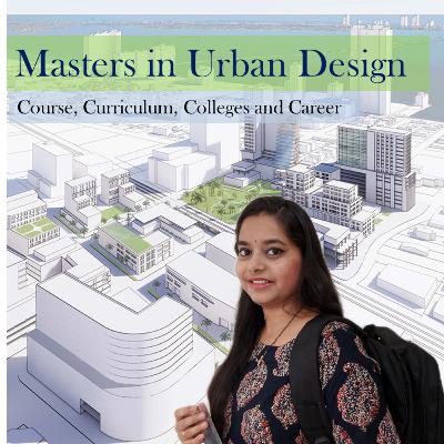 Master in Urban Design I master in Architecture I course, curriculum, colleges, career opportunities