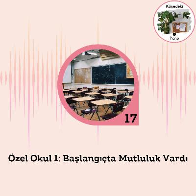Özel Okul 1: Başlangıçta Mutluluk Vardı