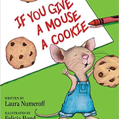 Episode 11: If You Give a Mouse a Cookie