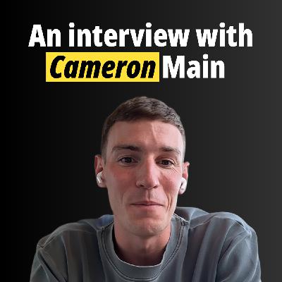 An Interview with Cameron Main - Racing, Training and advice for athletes
