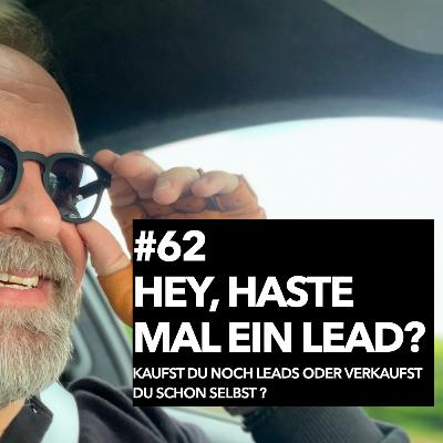 #62 Hey, haste mal ein Lead !