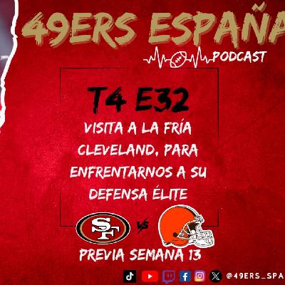 49ers España Podcast. T4 E32. Visita a la fría Cleveland, para enfrentarnos a su defensa élite