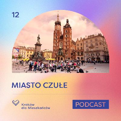 Zostań turystą we własnym mieście, czyli co zwiedzać w Krakowie? Rozmowa z Małgorzatą Kasprowicz z Kraków Guide | Miasto Czułe #12