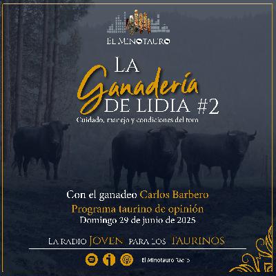 El Minotauro Radio (EL toro, su cuidado, manejo y características) 2025-06-29