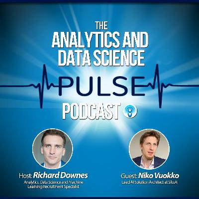 Analytics And Data Science Pulse - #008. Q&A with Niko Vuokko of Silo.AI Analytics And Data Science Pulse - #008. Q&A with Niko Vuokko of Silo.AI