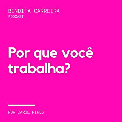 176# - Por que você trabalha?