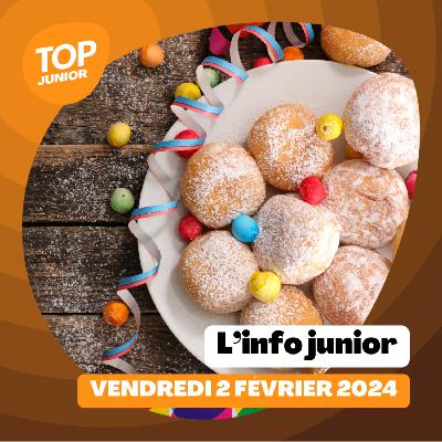 L’info Junior - vendredi 2 février 2024 L’info Junior - vendredi 2 février 2024
