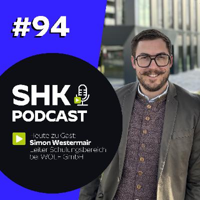 SHK PODCAST #94 - Wolf Campus: Innovation und Zukunft mit Simon Westermair SHK PODCAST #94 - Wolf Campus: Innovation und Zukunft mit Simon Westermair