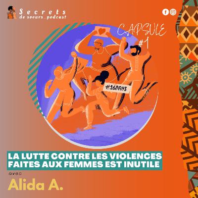 #Hors Serie-LA LUTTE CONTRE LES V.I.O.L.E.NCES FAITES AUX FEMMES EST INUTILE