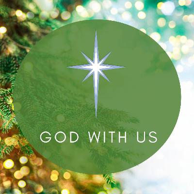2021.12.24 - God With Us (Luke 2: 1-20)