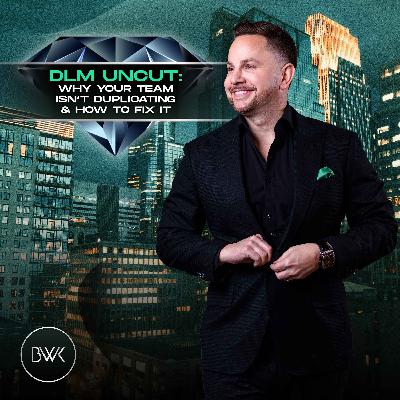 DLM Uncut: Why Your Team Isn’t Duplicating & How to Fix It