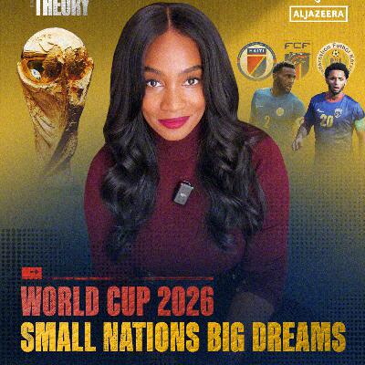 World Cup 2026 
Small nations Big Dreams