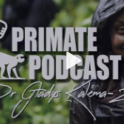 The Primate Podcast with Dr Gladys Kalema-Zikusoka