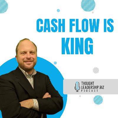 Episode 20 - Cash Flow is King