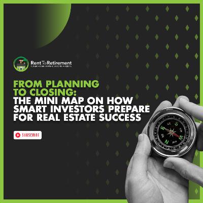 From Planning to Closing: The Mini Map on How Smart Investors Prepare for Real Estate Success