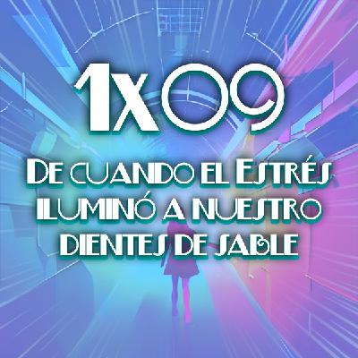 1x09 De cuando el estrés iluminó a nuestro dientes de sable 1x09 De cuando el estrés iluminó a nuestro dientes de sable