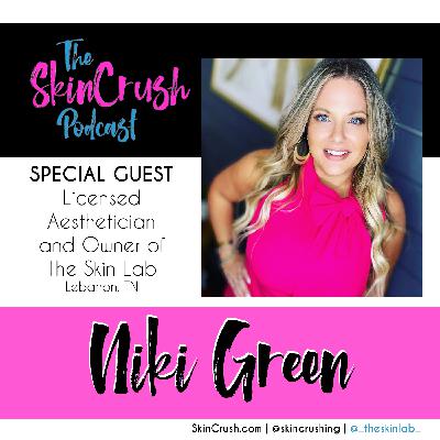 Featuring Niki Green, Licensed Aesthetician and Owner of The Skin Lab in Lebanon, TN