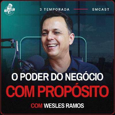 Desvendando o Poder de um Negócio com Propósito - Wesles Ramos