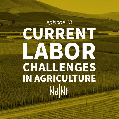 Current Labor Challenges in Agriculture / Ft. Laylin Ledezma Current Labor Challenges in Agriculture / Ft. Laylin Ledezma