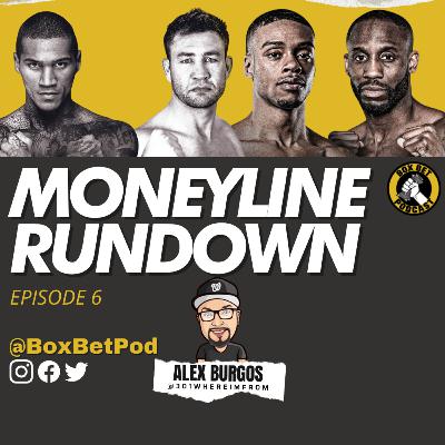 Box Bet Pod Moneyline Rundown - Episode 6