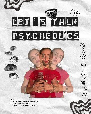 E02 // Let's talk psychedelics