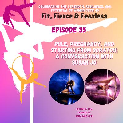 Episode 35: Pole, Pregnancy, and Starting from Scratch: a Conversation with Susan Jo