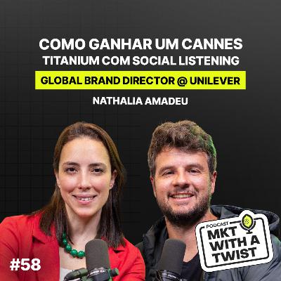 Como ganhar um Cannes Titanium com Social Listening | #58 Nathalia Amadeu