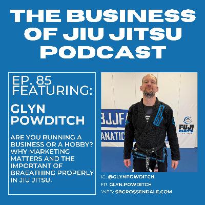 Ep. 85 - Glyn Powditch - SBG Rossendale/Dream Agility Ep. 85 - Glyn Powditch - SBG Rossendale/Dream Agility