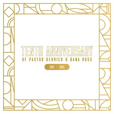 10th Anniversary of Pastor Derrick & Dana Ross - A Donkey, A Towel, and A Piece of Bread - Dr. Rick Ross - June 1, 2025