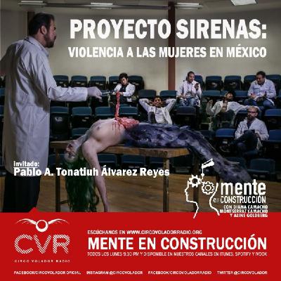 MENTE EN CONSTRUCCION: PROYECTO SIRENAS DE PABLO A. TONATIUH ÁLVAREZ