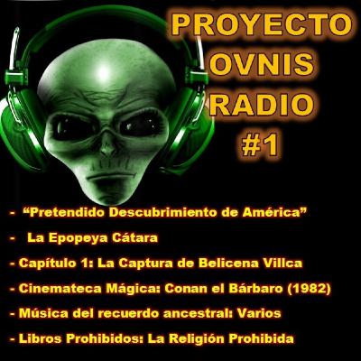Programa 1 - Proyecto Ovnis Radio 1ª Temporada