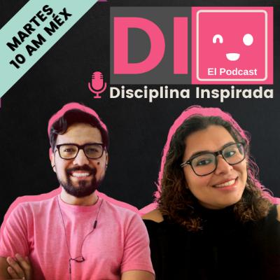 ¿Qué es Disciplina Inspirada? - EPISODIO 1