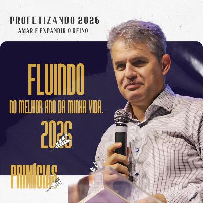 Fluindo no melhor ano de minha vida | Pr. Ricardo Batarse | PRIMÍCIAS #07 | 07 de janeiro de 2026