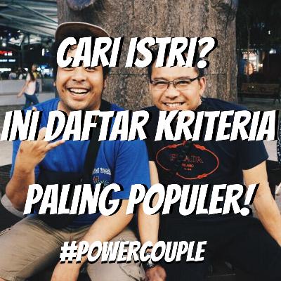 E02 - Cari Istri? Ini Daftar Kriteria Paling Populer E02 - Cari Istri? Ini Daftar Kriteria Paling Populer