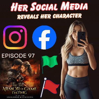 What Her Social Media Reveals About Her Character