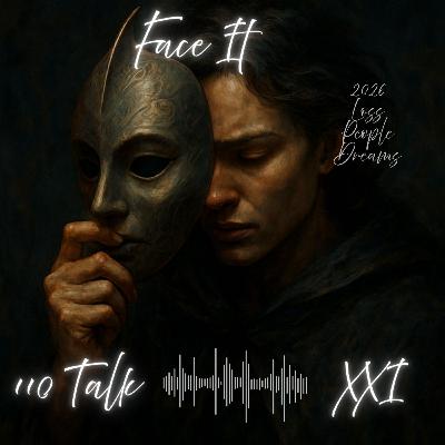 XXI - Face It