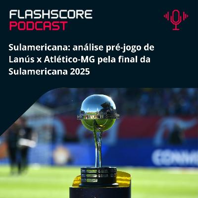 PRÉ-JOGO FINAL SULAMERICANA: LANÚS x ATLÉTICO MG
