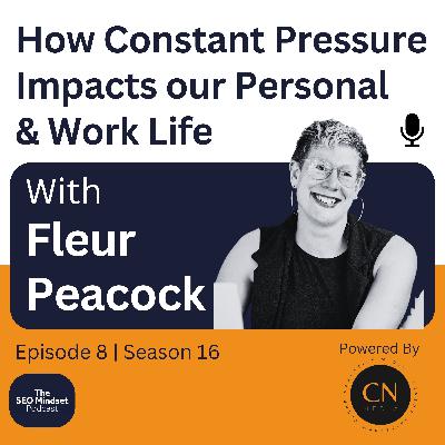 How Constant Pressure and Demands Impact our Personal and Work Life with Fleur Peacock How Constant Pressure and Demands Impact our Personal and Work Life with Fleur Peacock