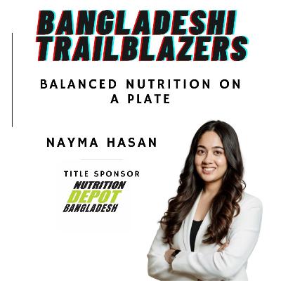 Balanced Nutrition on a Plate - Nayma Hasan