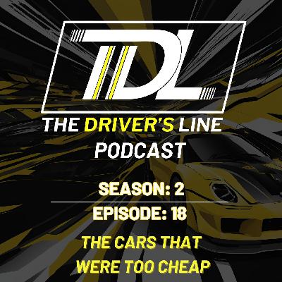 The Cars That Were Too Cheap | The Driver's Line