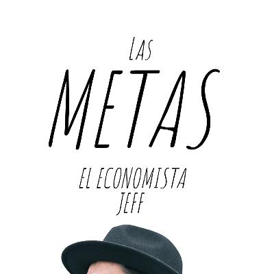 LAS METAS- EL ECONOMISTA JEFF