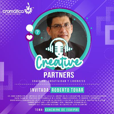 Capítulo #14 Coaching de Equipos con Roberto Tovar de Equipos a la Mexicana