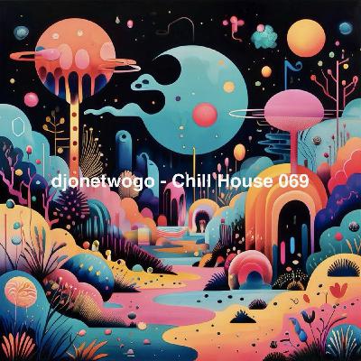 djonetwogo - Chill House 069