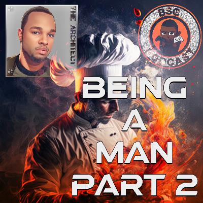 Being A Man - Part 2 Being A Man - Part 2