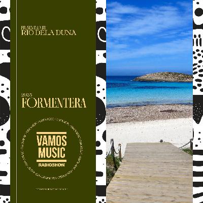 Vamos Radio Show By Rio Dela Duna #602 Formentera 2025 Vamos Radio Show By Rio Dela Duna #602 Formentera 2025