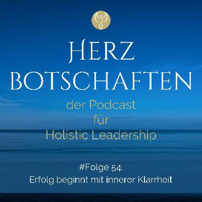 Erfolg beginnt mit innerer Klarheit Erfolg beginnt mit innerer Klarheit
