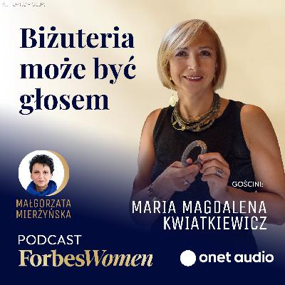 Biżuteria, która mówi głośno. Maria Magdalena Kwiatkiewicz o wartościach, sukcesji i sile kobiecego głosu #OnetAudio